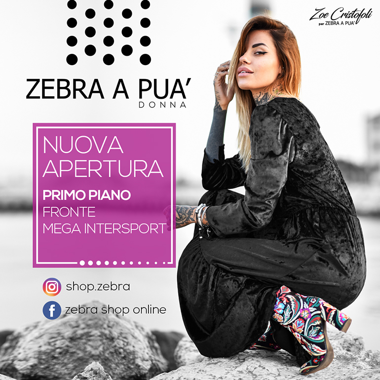 Nuova apertura Zebra a Puà al 1°piano di Città Fiera